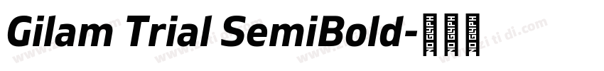Gilam Trial SemiBold字体转换 Gilam Trial SemiBold字体转换